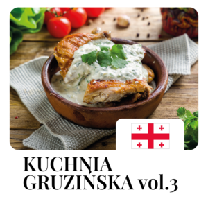 KUCHNIA GRUZIŃSKA vol.3: Warsztaty kulinarne - prowadzi Arkadiusz Ujma - uczestnik VII Edycji Masterchef